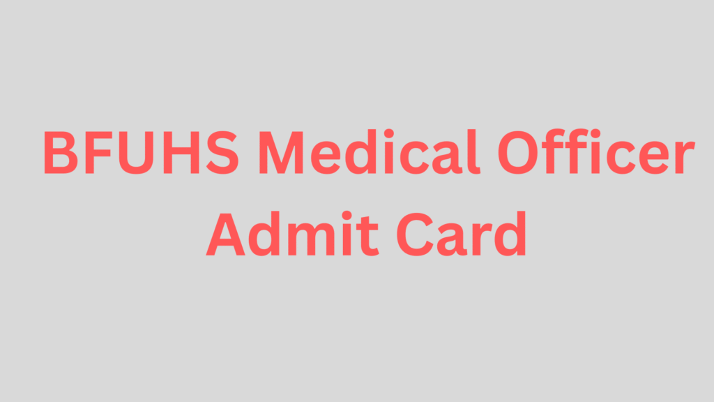 BFUHS Medical Officer Admit Card