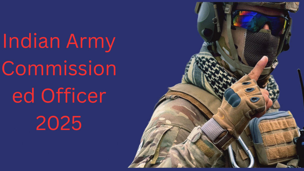 Indian Army Commissioned Officer 2025