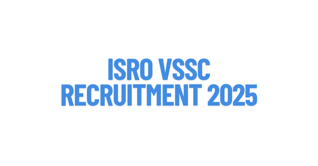 ISRO VSSC Recruitment 2025: Applications open for 83 posts