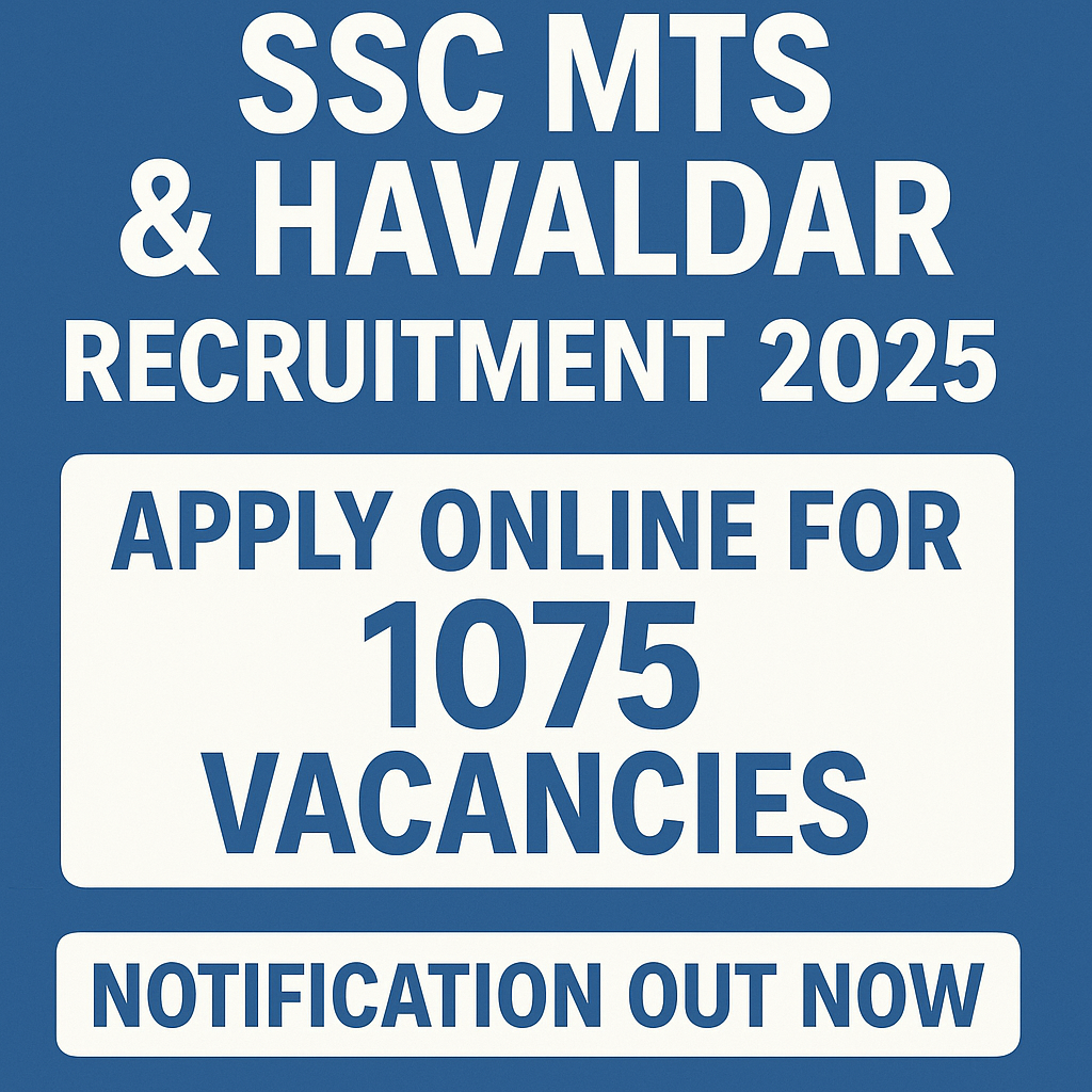 SSC MTS & Havaldar Recruitment 2025 – Apply Online for 1075 Vacancies, Notification Out Now