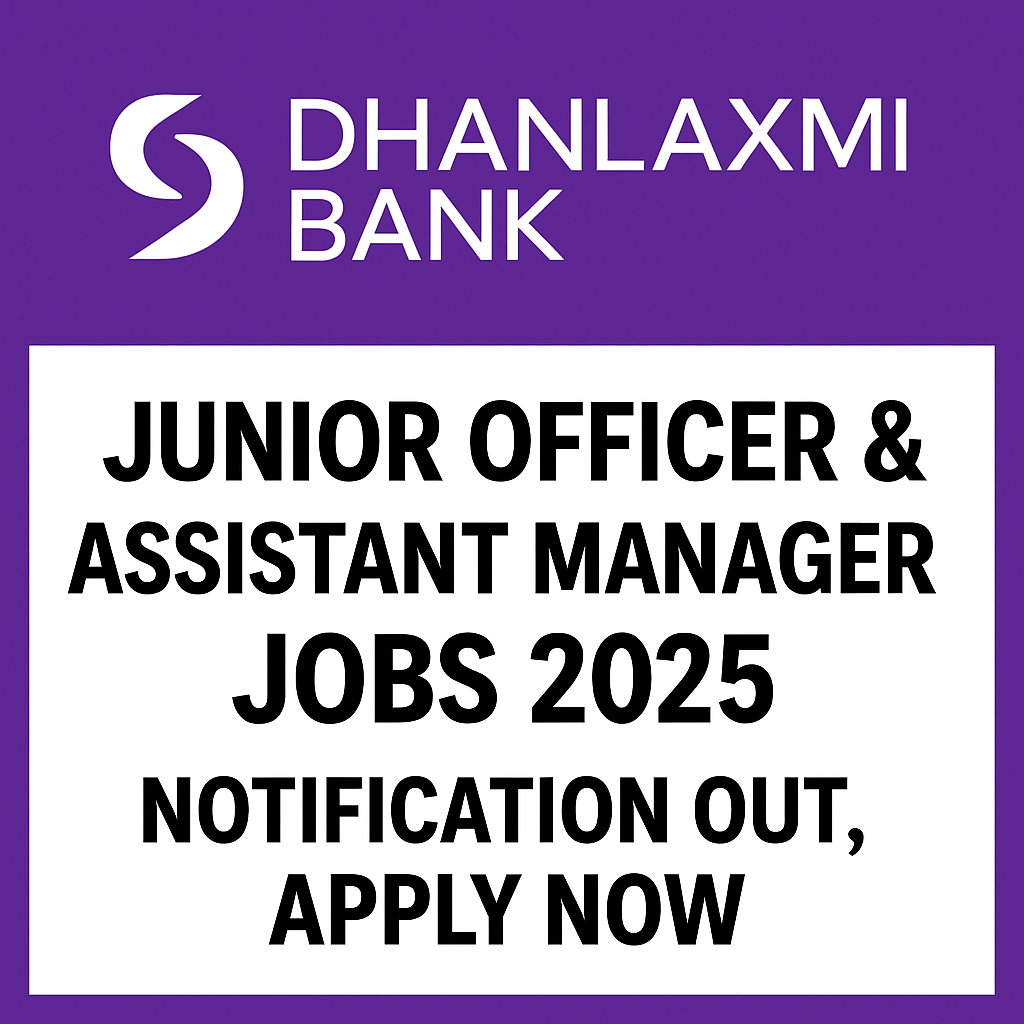 Dhanlaxmi Bank Junior Officer & Assistant Manager Jobs 2025 – Notification Out, Apply Now