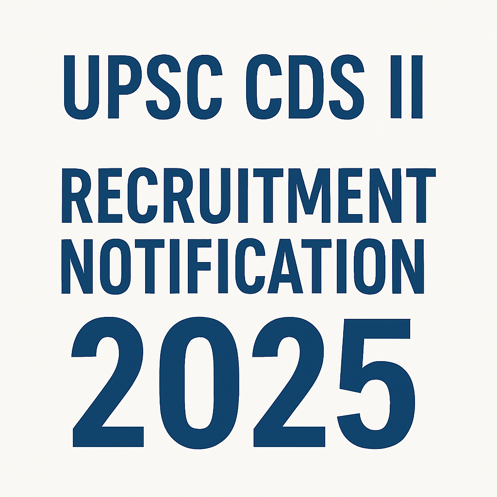 UPSC CDS II Recruitment Notification 2025