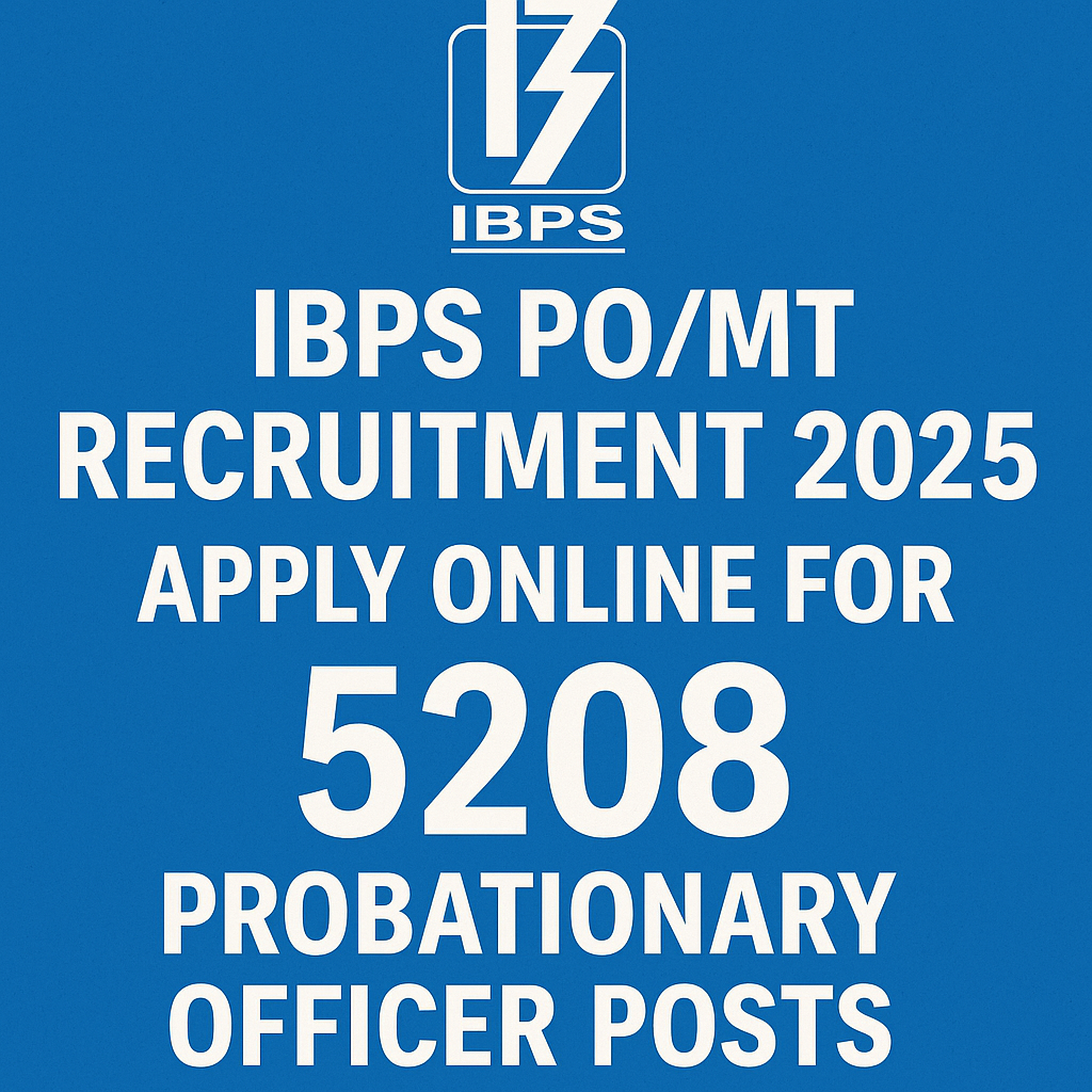 IBPS PO/MT Recruitment 2025 – Apply Online for 5208 Probationary Officer Posts
